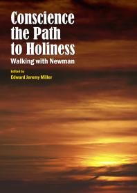 Conscience the Path to Holiness : Walking with Newman