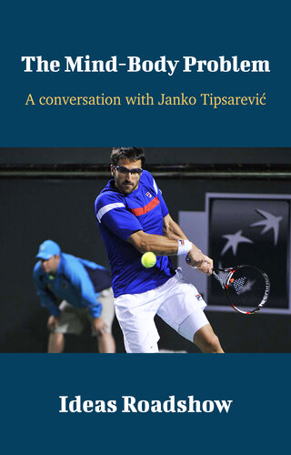 The Mind-Body Problem: A Conversation with Janko Tipsarevic