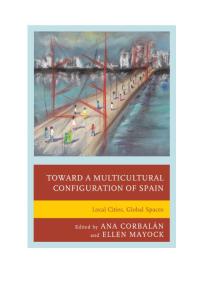 Toward a Multicultural Configuration of Spain : Local Cities, Global Spaces