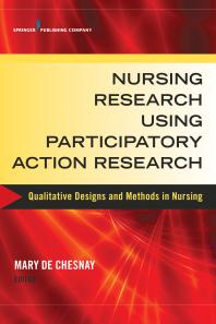 Nursing Research Using Participatory Action Research : Qualitative Designs and Methods in Nursing