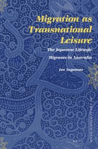 Migration As Transnational Leisure : The Japanese Lifestyle Migrants in Australia