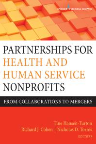 Partnerships for Health and Human Service Nonprofits : From Collaborations to Mergers