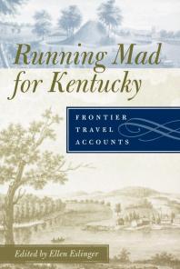 Running Mad for Kentucky : Frontier Travel Accounts