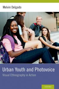 Urban Youth and Photovoice : Visual Ethnography in Action