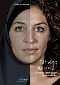 Striving for Allah : Purification and Resistance among Fundamentalist Muslims in the Netherlands