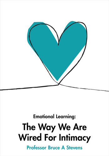 Emotional Learning: The Way We Are Wired For Intimacy