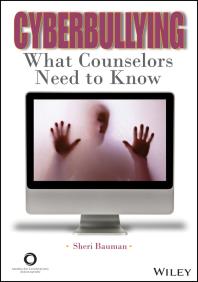 Cyberbullying : What Counselors Need to Know