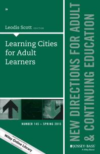 Learning Cities for Adult Learners : New Directions for Adult and Continuing Education, Number 145