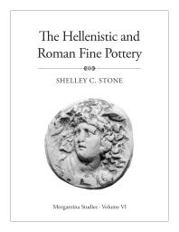 Morgantina Studies, Volume VI : The Hellenistic and Roman Fine Pottery