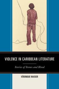 Violence in Caribbean Literature : Stories of Stones and Blood