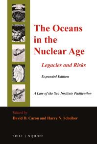 The Oceans in the Nuclear Age : Legacies and Risks: Expanded Edition