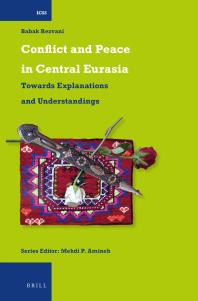 Conflict and Peace in Central Eurasia : Towards Explanations and Understandings