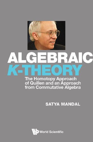 Algebraic K-theory: The Homotopy Approach of Quillen and an Approach from Commutative Algebra