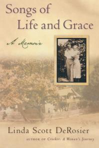 Songs of Life and Grace : A Memoir