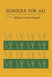 Schools for All : The Blacks and Public Education in the South, 1865-1877