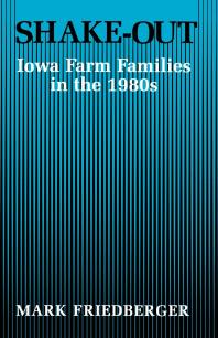 Shake-Out : Iowa Farm Families in The 1980s