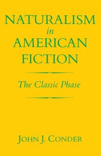 Naturalism in American Fiction : The Classic Phase