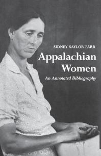 Appalachian Women : An Annotated Bibliography