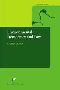 Environmental Democracy and Law : Public Participation in Europe