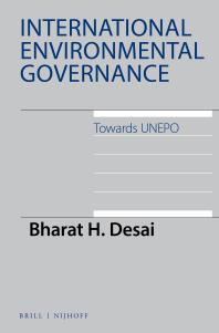 International Environmental Governance : Towards UNEPO