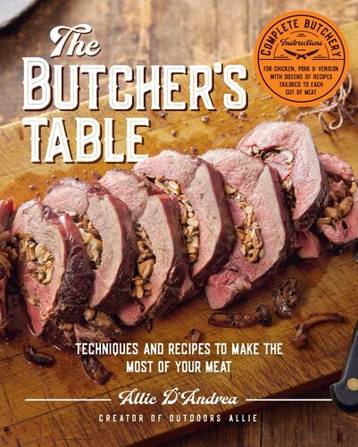 The Butcher's Table Techniques and Recipes