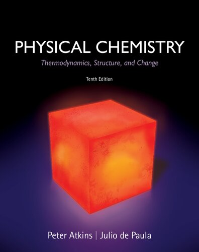 Physical Chemistry: Thermodynamics, Structure, and Change