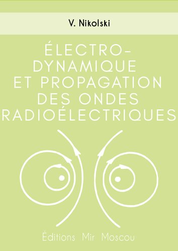 Electrodynamique et propagation des ondes radio-électriques