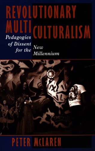 Revolutionary Multiculturalism: Pedagogies Of Dissent For The New Millennium (Edge, Critical Studies in Educational Theory)