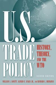 U. S. Trade Policy : History, Theory, and the WTO