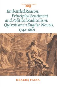 Embattled Reason, Principled Sentiment and Political Radicalism : Quixotism in English Novels, 1742-1801