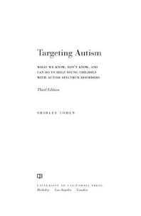 Targeting Autism : What We Know, Don't Know, and Can Do to Help Young Children with Autism Spectrum Disorders