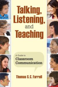 Talking, Listening, and Teaching : A Guide to Classroom Communication