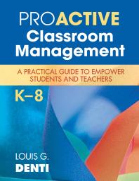 Proactive Classroom Management, K-8 : A Practical Guide to Empower Students and Teachers