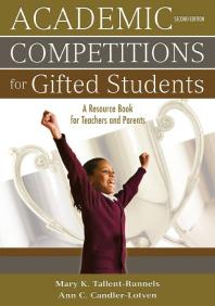 Academic Competitions for Gifted Students : A Resource Book for Teachers and Parents