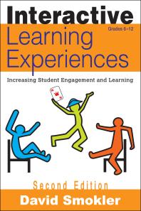 Interactive Learning Experiences, Grades 6-12 : Increasing Student Engagement and Learning