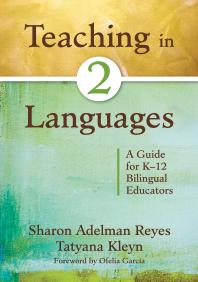 Teaching in Two Languages : A Guide for K-12 Bilingual Educators