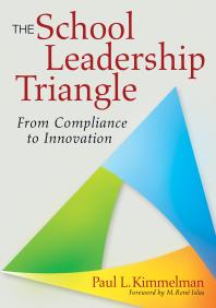 The School Leadership Triangle : From Compliance to Innovation