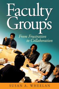 Faculty Groups : From Frustration to Collaboration