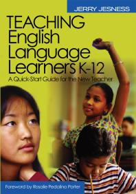 Teaching English Language Learners K-12 : A Quick-Start Guide for the New Teacher