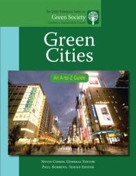 Green Cities : An a-To-Z Guide