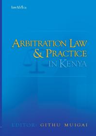 Arbitration Law and Practice in Kenya