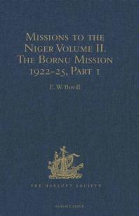 Missions to the Niger : Volume II. The Bornu Mission 1822-25, Part I