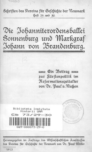 Schriften des Vereins für Geschichte der Neumark / Die Johanniterordensballei Sonnenburg und Markgraf Johann von Brandenburg