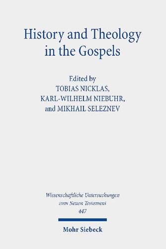 History and Theology in the Gospels: Seventh International East-West Symposium of New Testament Scholars, Moscow, September 26 to October 1, 2016