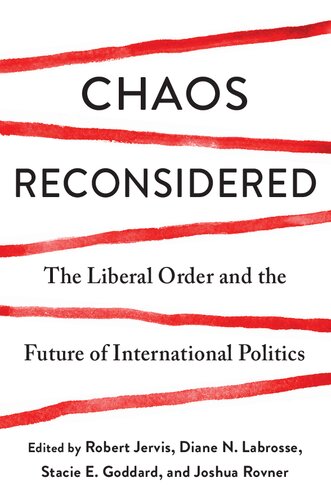 Chaos Reconsidered: The Liberal Order and the Future of International Politics