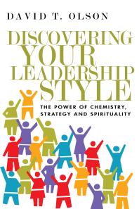 Discovering Your Leadership Style : The Power of Chemistry, Strategy and Spirituality