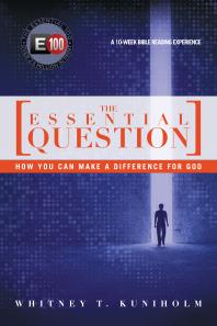 The Essential Question : How You Can Make a Difference for God