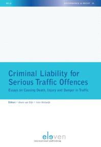 Criminal Liability for Serious Traffic Offences : Essays on Causing Death, Injury and Danger in Traffic