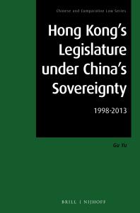 Hong Kong's Legislature under China's Sovereignty : 1998-2013