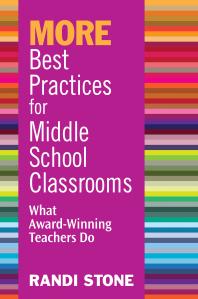 MORE Best Practices for Middle School Classrooms : What Award-Winning Teachers Do